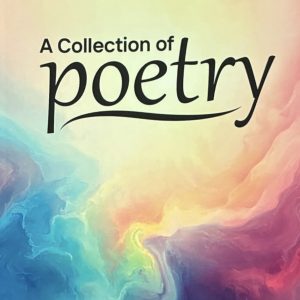 A collection of peotry